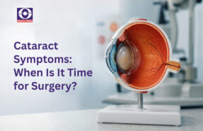 Cataract symptoms and signs showing when cataract surgery may be needed